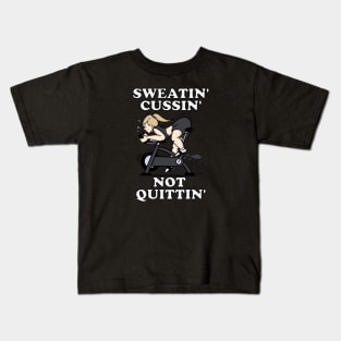 Spin Shirts Women Funny SWEATIN CUSSIN NOT QUITTIN Kids T-Shirt